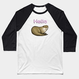 Cute Otter with a Hello! Baseball T-Shirt